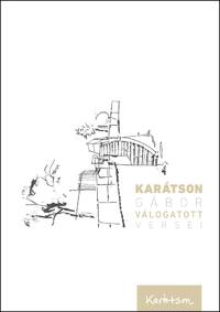 Karátson Gábor: Karátson Gábor válogatott versei -  (Könyv)