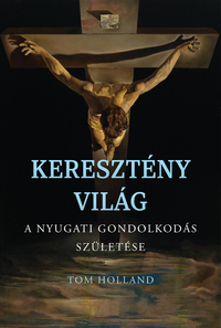 Tom Holland: Keresztény világ -  (Könyv)