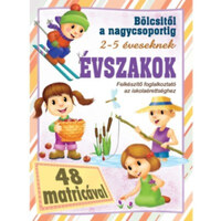 Évszakok - Bölcsitől a nagycsoportig - Felkészítő foglalkoztató az iskolaérettséghez 2- 5 éveseknek 48 matricával -  (Könyv)