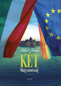 Pilhál Tamás: Két Magyarország -  (Könyv)
