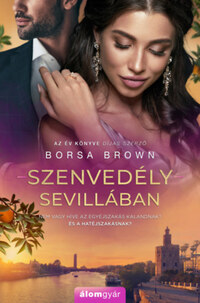 Borsa Brown: Szenvedély Sevillában -  (Könyv)