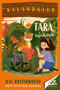 Jess Butterworth: Tara, a tigriskölyök -  (Könyv)