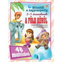 A Föld körül - bölcsitől a nagycsoportig - 48 matricával -  (Könyv)