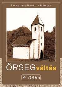 Horváth Júlia Borbála (Szerk.): Őrségváltás -  (Könyv)