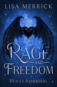 Lisa Merrick: Rage and Freedom - Düh és Szabadság -  (Könyv)