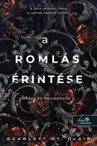 Scarlett St. Clair: A romlás érintése - Hades és Persephone 2. -  (Könyv)