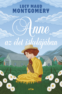 Lucy Maud Montgomery: Anne az élet iskolájában -  (Könyv)