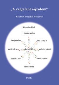 Kelemen Erzsébet: A végtelent rajzolom - Kelemen Erzsébet műveiről -  (Könyv)