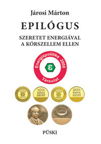 Járosi Márton: Epilógus - Szeretet energiával a kórszellem ellen -  (Könyv)