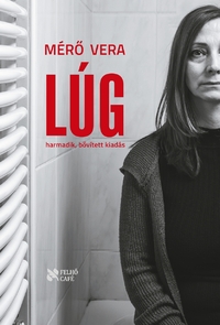 Mérő Vera: Lúg - Bővített kiadás -  (Könyv)