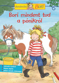 Hanna Sörensen: Bori mindent tud a pónikról - Barátnőm, Bori foglalkoztató -  (Könyv)