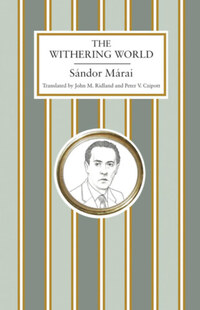 Márai Sándor: The Withering World -  (Könyv)