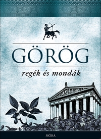 Trencsényi-Waldapfel Imre: Görög regék és mondák -  (Könyv)