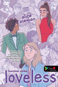Alice Oseman: Loveless - Szerelem nélkül - amerikai borítóval -  (Könyv)