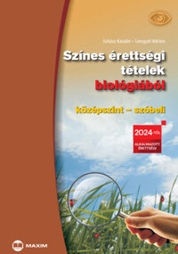 Juhász Katalin, Vargáné Lengyel Adrien: Színes érettségi tételek biológiából (középszint - szóbeli) - 2024-től érvényes -  (Könyv)