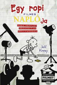 Jeff Kinney: Egy ropi filmes naplója - Greg Heffley meghódítja Hollywoodot -  (Könyv)