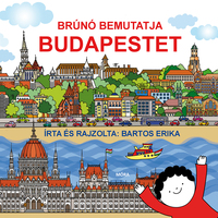 Bartos Erika: Brúnó bemutatja Budapestet -  (Könyv)