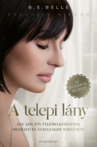 B. E. Belle: A telepi lány -  (Könyv)