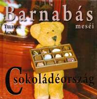 Telegdi Ágnes: Barnabás meséi - Csokoládéország -  (Könyv)