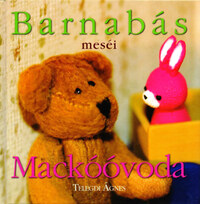 Telegdi Ágnes: Barnabás Meséi - Mackóóvoda -  (Könyv)