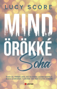 Lucy Score: Mindörökké soha -  (Könyv)