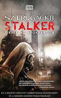 Arkagyij és Borisz Sztrugackij: Stalker - Piknik az árokparton -  (Könyv)