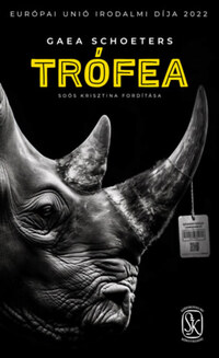 Gaea Schoeters: Trófea -  (Könyv)