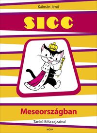 Kálmán Jenő: Sicc meseországban -  (Könyv)