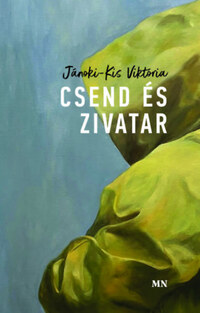 Jánoki-Kis Viktória: Csend és zivatar -  (Könyv)