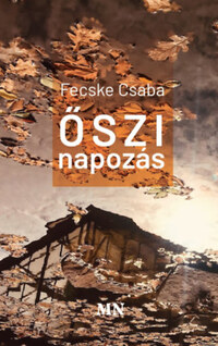 Fecske Csaba: Őszi napozás -  (Könyv)