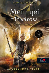 Cassandra Clare: Mennyei tűz városa - A végzet ereklyéi 6. -  (Könyv)