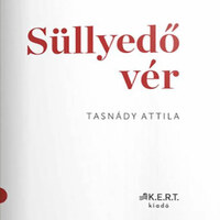 Tasnády Attila: Süllyedő vér -  (Könyv)