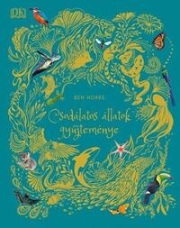 Ben Hoare: Csodálatos állatok gyűjteménye -  (Könyv)