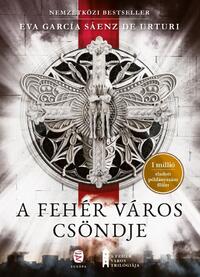 Sáenz De Urturi, Eva García: A fehér város csöndje -  (Könyv)