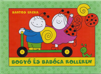 Bartos Erika: Bogyó és Babóca rolleren - Roller, Gombócok -  (Könyv)