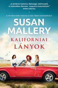Susan Mallery: Kaliforniai lányok -  (Könyv)