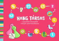 Aigner Judit: Hang társas - Logopédiai társasjáték hangok automatizálására -  (Könyv)