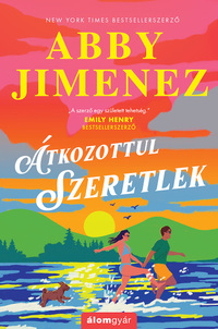 Abby Jimenez: Átkozottul szeretlek -  (Könyv)