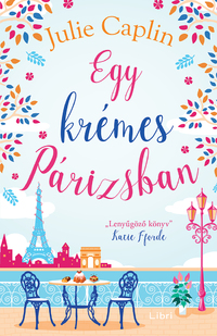 Julie Caplin: Egy krémes Párizsban -  (Könyv)