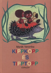 Marék Veronika: Kippkopp és Tipptopp -  (Könyv)