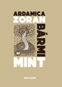 Ardamica Zorán: Bármi mint -  (Könyv)