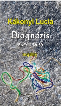 Kákonyi Lucia: Diagnózis -  (Könyv)