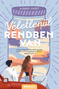 Hidasi Judit: Véletlenül rendben van -  (Könyv)