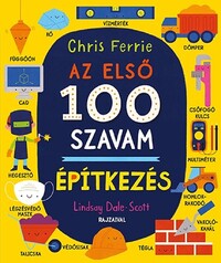 Chris Ferrie: Az első 100 szavam - Építkezés -  (Könyv)