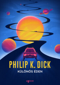 Philip K. Dick: Különös éden -  (Könyv)
