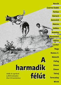 A harmadik félút - Séták és ugrások a félévszázados Peer Krisztiánhoz -  (Könyv)
