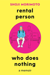 Shoji Morimoto: Rental Person Who Does Nothing -  (Könyv)