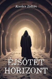 Kovács Zoltán: Éjsötét horizont -  (Könyv)