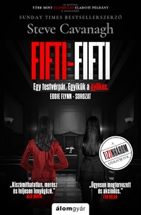 Steve Cavanagh: Fifti-fifti -  (Könyv)