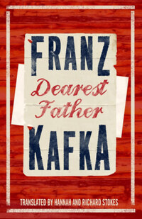 Franz Kafka: Dearest Father -  (Könyv)